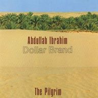 Abdullah Ibrahim - The Pilgrim album cover