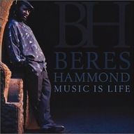 Beres Hammond - Music Is Life album cover