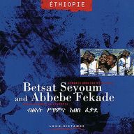 Betsat Seyoum and Abbebe Fekade - Azmaris urbains d'Ethiopie album cover