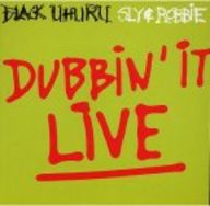 Black Uhuru - Dubbin'It Live album cover
