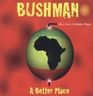 Bushman - A Better Place album cover
