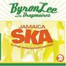 Byron Lee & The Dragonaires - Jamaica Ska & Other Jamaican Party Anthems album cover