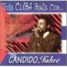 Candido Fabr - Toda Cuba Baila Con Candido Fabre album cover