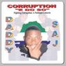 Daddy Saj - Corruption e do so album cover