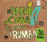 De Dakar  Cuba, on danse la Rumba - De Dakar  Cuba, on danse la Rumba album cover