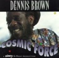 Dennis Brown - Cosmic Force album cover