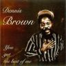Dennis Brown - You Got The Best Of Me album cover