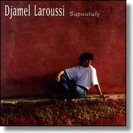Djamel Laroussi - Sapoutaly album cover