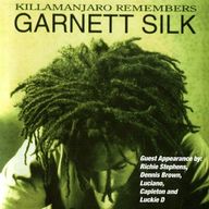 Garnett Silk - Killamanjaro Remembers Garnett Silk album cover