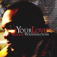Glen Washington - Your Love album cover