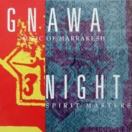 Gnawa Music Of Marrakesh - Gnawa Music of Marrakesh: Night Spirit Masters album cover