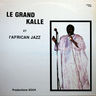 Grand Kallé et l'African Jazz - Le Grand Kalle et l'African Jazz album cover