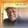 Ibrahm Ferrer - Toda una vida album cover
