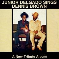 Junior Delgado - Junior Delgado sings Dennis Brown album cover