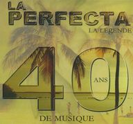 La Perfecta - La Lgende 40 Ans De Musique album cover