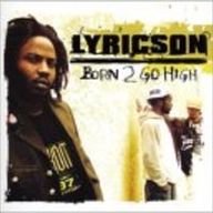 Lyricson - Born 2 Go High album cover