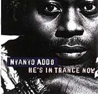 Nyanyo Addo - He's in Trance now album cover