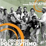 T.P. Orchestre Poly-Rythmo de Cotonou - The Kings of Benin Urban Groove,1972-80 album cover