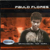 Paulo Flores - Brincadeira Tem Hora album cover