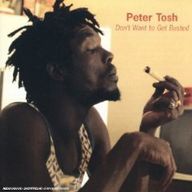 Peter Tosh - Don't Want To Get Busted album cover