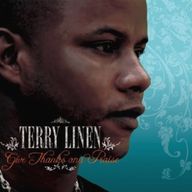 Terry Linen - Give Thanks And Praise album cover