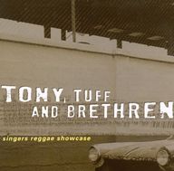 Tony Tuff - Singers Reggae Showcase (Tony Tuff and Brethren) album cover