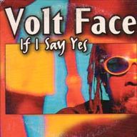 Volt-Face - If I say yes album cover
