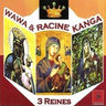 Wawa & Rasin Kanga - 3 Reines album cover