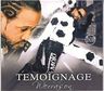 T&eacute;moignage