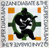 Zani Diabaté - Zani Diabat & the Super Djata Band album cover