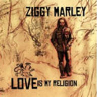 Ziggy Marley - Love Is My Religion album cover