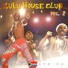 Zulu House Club - Zulu House Club Vol.2 album cover