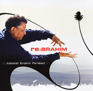Abdullah Ibrahim Remixed