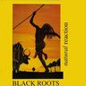 Black Roots - Natural Reaction Black Roots - Natural Reaction album cover