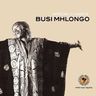 Busi Mhlongo - African Classics: Busi Mhlongo Busi Mhlongo - African Classics: Busi Mhlongo album cover