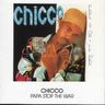 Chicco - Papa Stop The War Chicco - Papa Stop The War album cover