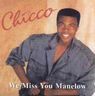 Chicco - We Miss You Manelow Chicco - We Miss You Manelow album cover
