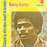 Clancy Eccles & Friends - Fatty Fatty