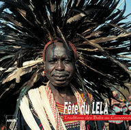 Fete du Lela - Traditions des Balis au Cameroun Fete du Lela - Traditions des Balis au Cameroun album cover