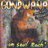 Gondwana - Un seul roch' Gondwana - Un seul roch' album cover