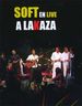 Soft En Live à LAKAZA Soft En Live à LAKAZA