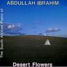 Abdullah Ibrahim - Desert Flowers Abdullah Ibrahim - Desert Flowers album cover