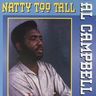 Al Campbell - Natty Too Tall Al Campbell - Natty Too Tall album cover