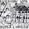 Alpha and Omega - Everyday Life Alpha and Omega - Everyday Life album cover