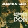 Augustus Pablo - Dubbing With the Don Augustus Pablo - Dubbing With the Don album cover