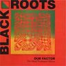 Black Roots - Dub Factor - the Mad Professor Mixes Black Roots - Dub Factor - the Mad Professor Mixes album cover