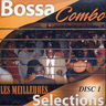 Bossa Combo - Les Meilleures Selections - Disc 1 Bossa Combo - Les Meilleures Selections - Disc 1 album cover