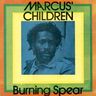 Burning Spear - Marcus' Children Burning Spear - Marcus' Children album cover