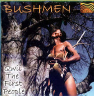 Bushmen - Bushmen : Qwii the first people Bushmen - Bushmen : Qwii the first people album cover