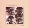 Coupé Cloué - Couci-Couca Coupé Cloué - Couci-Couca album cover